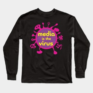 Media is the Virus Long Sleeve T-Shirt